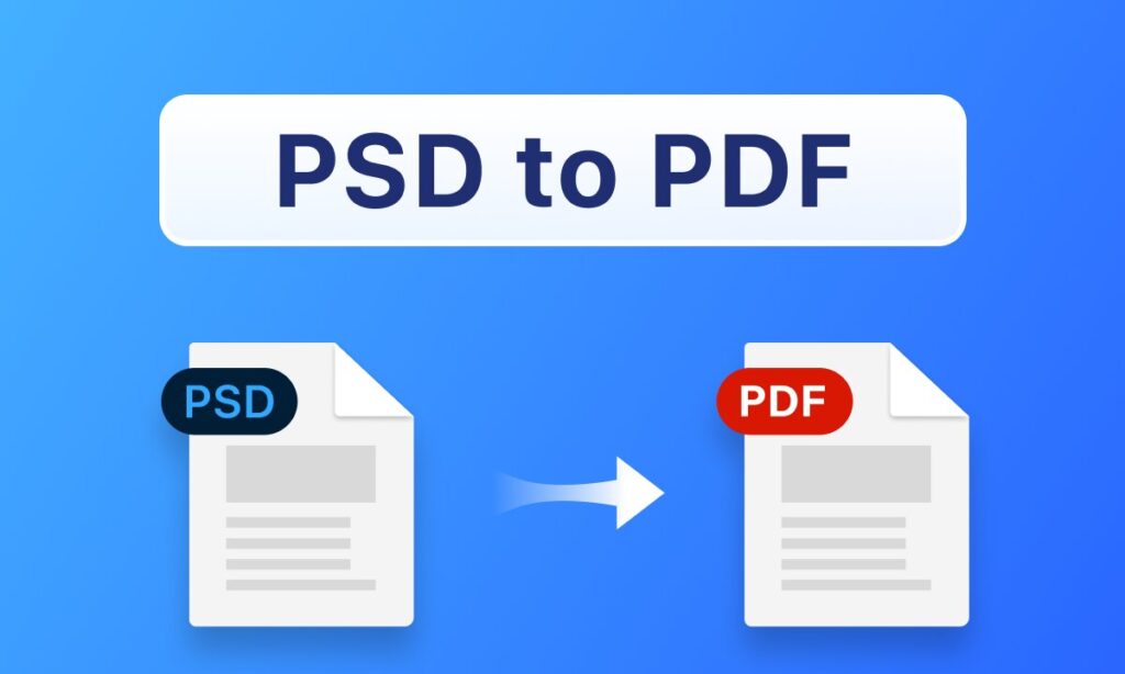 Best Practices for Converting PSD to PDF